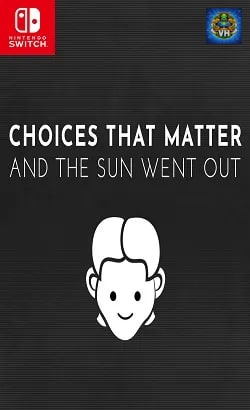 Choices That Matter: And The Sun Went Out Nintendo Switch