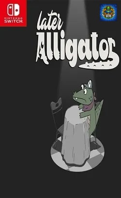 Later Alligator Nintendo Switch