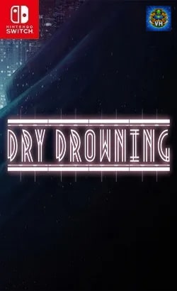 Dry Drowning Nintendo Switch