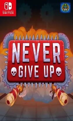 Never Give Up Nintendo Switch