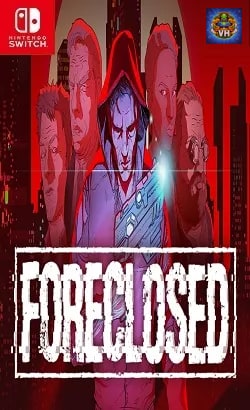 FORECLOSED Nintendo Switch
