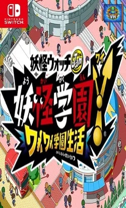 Poster Yo-kai Gakuen Y WaiWai Gakuen Seikatsu Việt hóa Nintendo Switch
