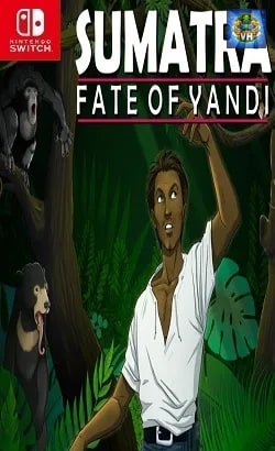 Sumatra: Fate of Yandi Nintendo Switch