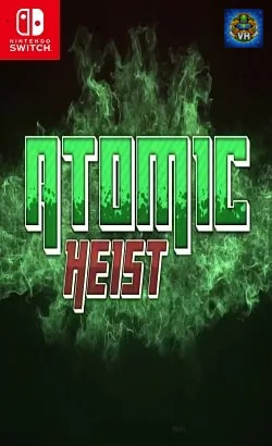 Atomic Heist Nintendo Switch