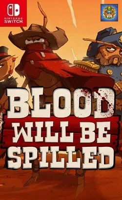 Blood will be Spilled Nintendo Switch