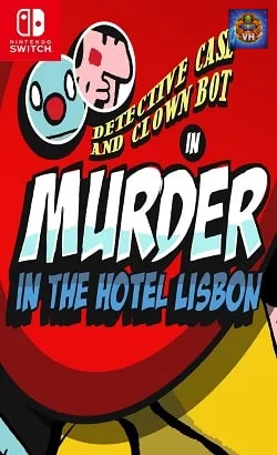 Detective Case and Clown Bot in: Murder in The Hotel Lisbon Nintendo Switch
