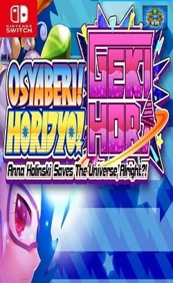 Osyaberi! Horijyo! Gekihori: Anna Holinski saves the universe, alright?! Nintendo Switch