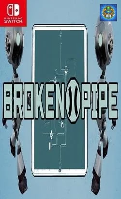 Broken Pipe Nintendo Switch