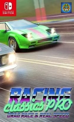 Racing Classics PRO: Drag Race & Real Speed Nintendo Switch