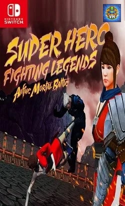 Super Hero Fighting Legends : Anime Mortal Battle Nintendo Switch