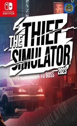 The Thief Simulator 2023 - From Crook to Boss Nintendo Switch