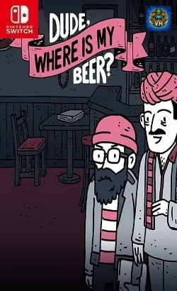 Dude, Where Is My Beer? Nintendo Switch