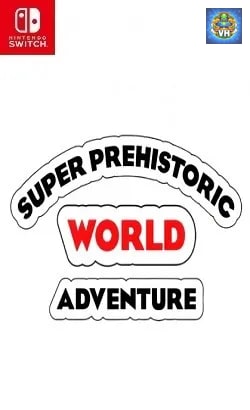 Super Prehistoric World Adventure Nintendo Switch