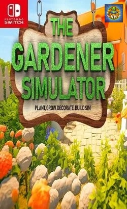 The Gardener Simulator - Plant, Grow, Decorate, Build Sim Nintendo Switch