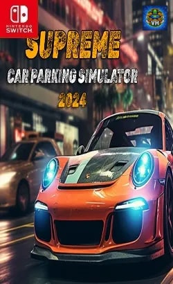 Supreme Car Parking Simulator 2024 Nintendo Switch