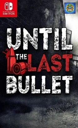 Until The Last Bullet Nintendo Switch