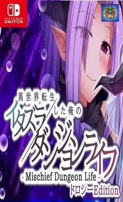- Mischief Dungeon Life - 異世界転生した俺のイタズラダンジョンライフ Dorothy Edition Nintendo Switch