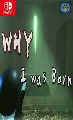 WHY I was Born Nintendo Switch