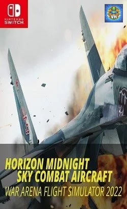 Horizon Midnight Sky Combat Aircraft - War Arena Flight Simulator 2022 Nintendo Switch