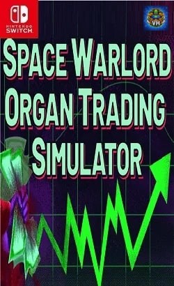Space Warlord Organ Trading Simulator Nintendo Switch