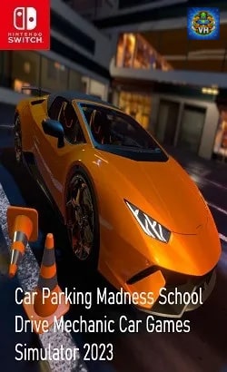 Car Parking Madness School Drive Mechanic Car Games Simulator 2023 Nintendo Switch