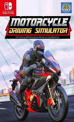 Motorcycle Driving Simulator-Dirt & Parking 2022 Racing Games Ultimate 4x4 City Offroad Kart Nintendo Switch