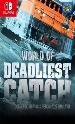 Deadliest Catch - Ocean Boat Driving & Fishing 2022 Simulator Nintendo Switch