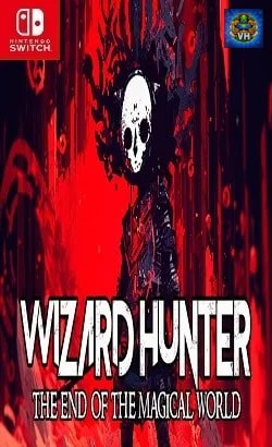 Wizard Hunter: The End of the Magic World Nintendo Switch