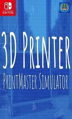3D Printer - PrintMaster Simulator Nintendo Switch