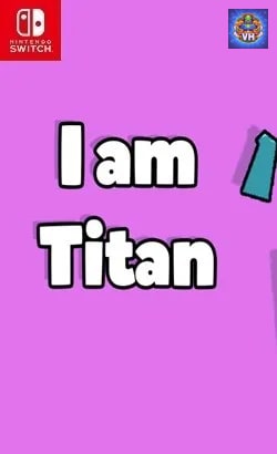 I am Titan Nintendo Switch