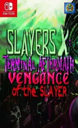 Slayers X: Terminal Aftermath: Vengance of the Slayer Nintendo Switch