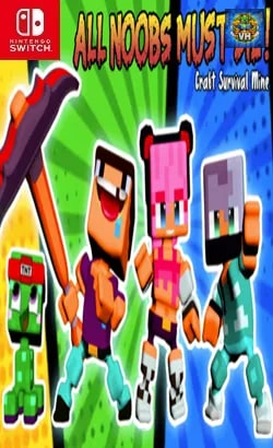 All Noobs must die - Craft, Survival, Mine Nintendo Switch
