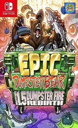 Epic Dumpster Bear 1.5 DX: Dumpster Fire Rebirth Nintendo Switch