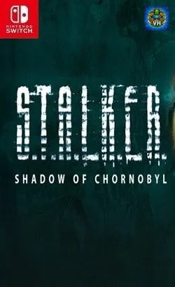 Poster STALKER Shadow Of Chornobyl (test) Việt hóa Nintendo Switch