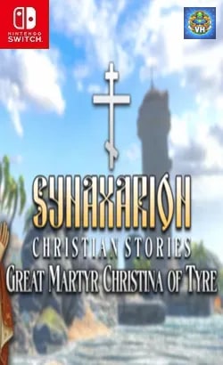 Synaxarion Christian Stories: Great Martyr Christina of Tyre Nintendo Switch