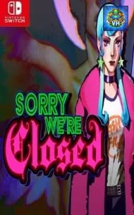 Sorry We’re Closed Nintendo Switch