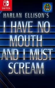 I Have No Mouth, and I Must Scream Nintendo Switch