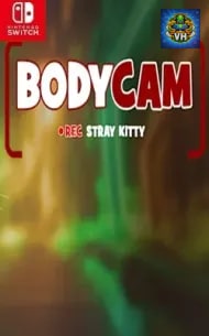 Bodycam: Stray Kitty Nintendo Switch