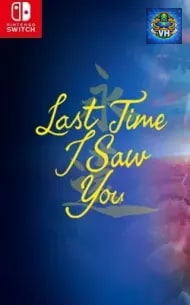 Last Time I Saw You Nintendo Switch