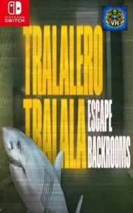 Tralalero Tralala – Escape Backrooms Nintendo Switch