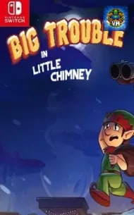 Big Trouble in Little Chimney Nintendo Switch
