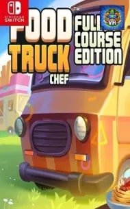 Food Truck Chef – Full Course Edition Nintendo Switch