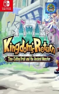 Kingdom’s Return: Time-Eating Fruit and the Ancient Monster Nintendo Switch