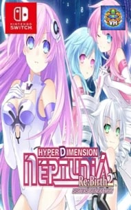Poster Hyperdimension Neptunia Re;Birth2 SISTERS GENERATION Nintendo Switch