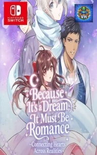 Poster Because It’s A Dream, It Must Be Romance: Connecting Hearts Across Realities Nintendo Switch